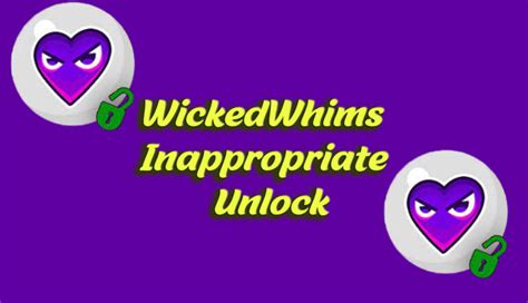 wicked whims inappropriate unlock